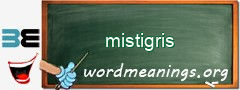 WordMeaning blackboard for mistigris